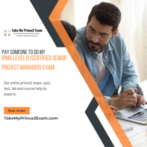 Pay Someone To Do My IPMA Level B (Certified Senior Project Manager) Exam