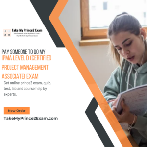 Pay Someone To Do My IPMA Level D (Certified Project Management Associate) Exam